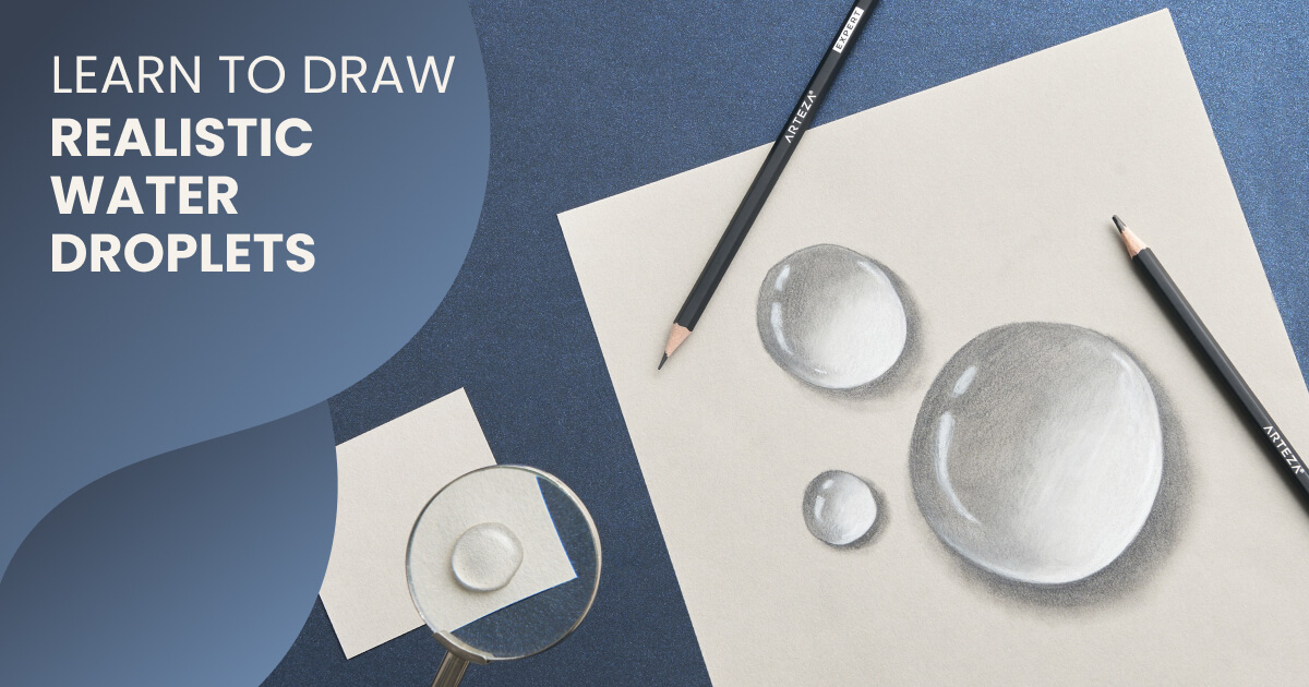 How To Draw Realistic Water Droplets Arteza